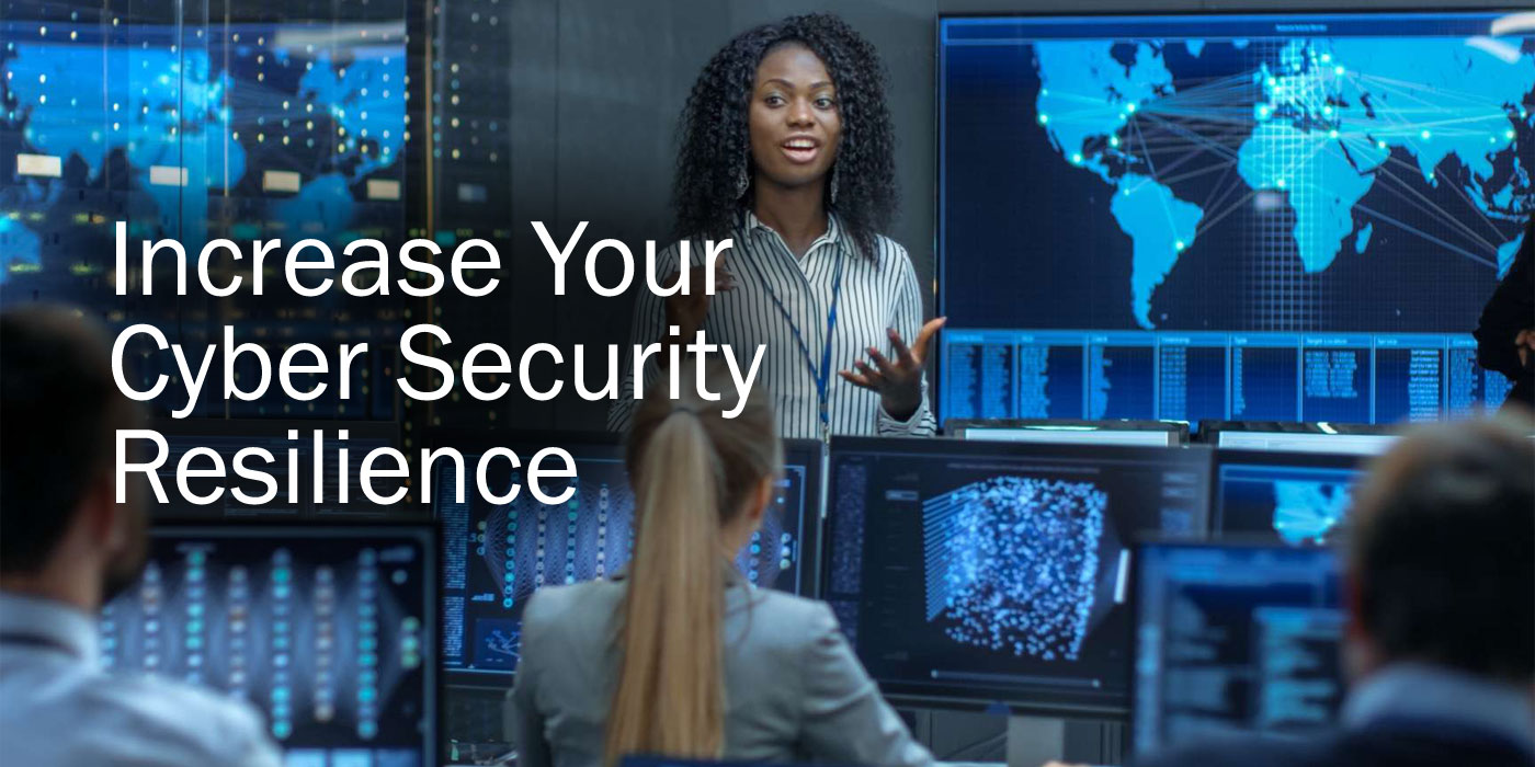 Increase Your Cyber Security Resilience