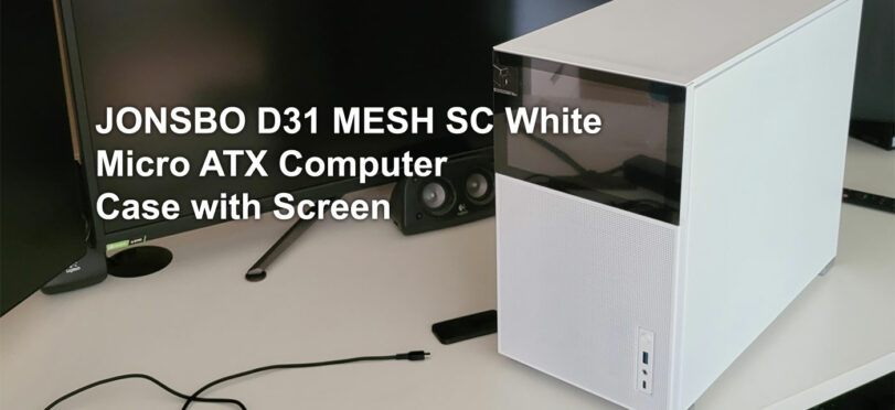 The Best mATX Case: Jonsbo D31 Mesh SC Review